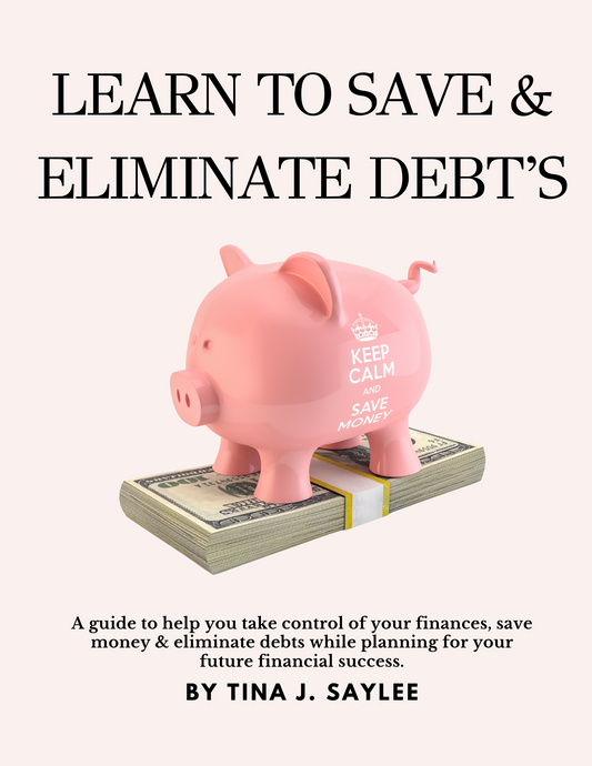 LEARN TO SAVE & ELIMINATE DEBT'S